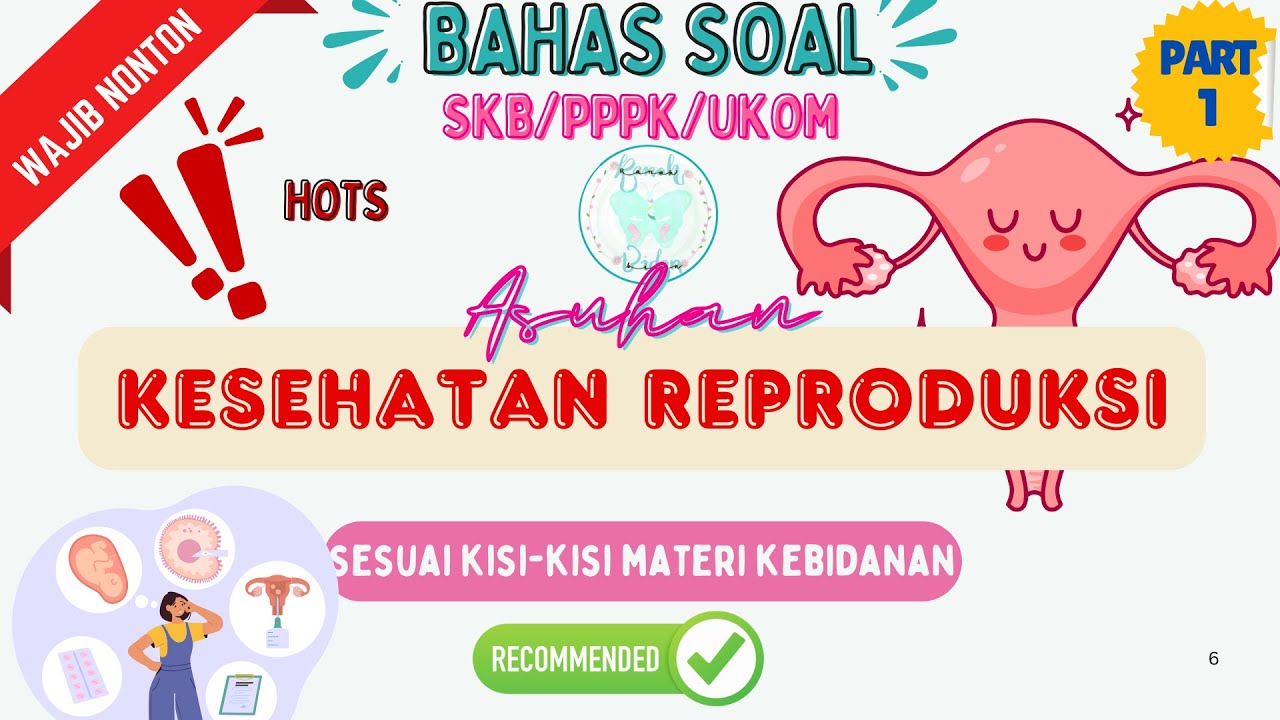 Kupas Tuntas Soal FR PPPK BIDAN Kesehatan Reproduksi #Part1