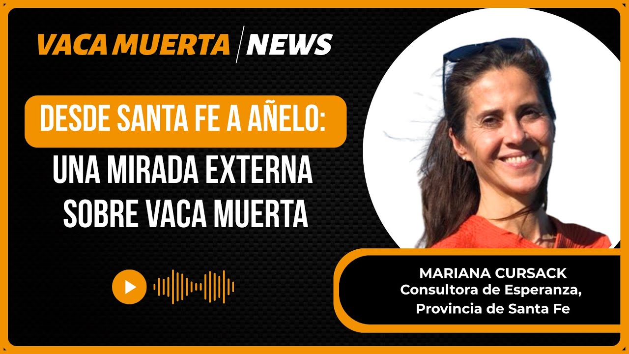 Desde Santa Fe a Añelo: una mirada externa sobre Vaca Muerta