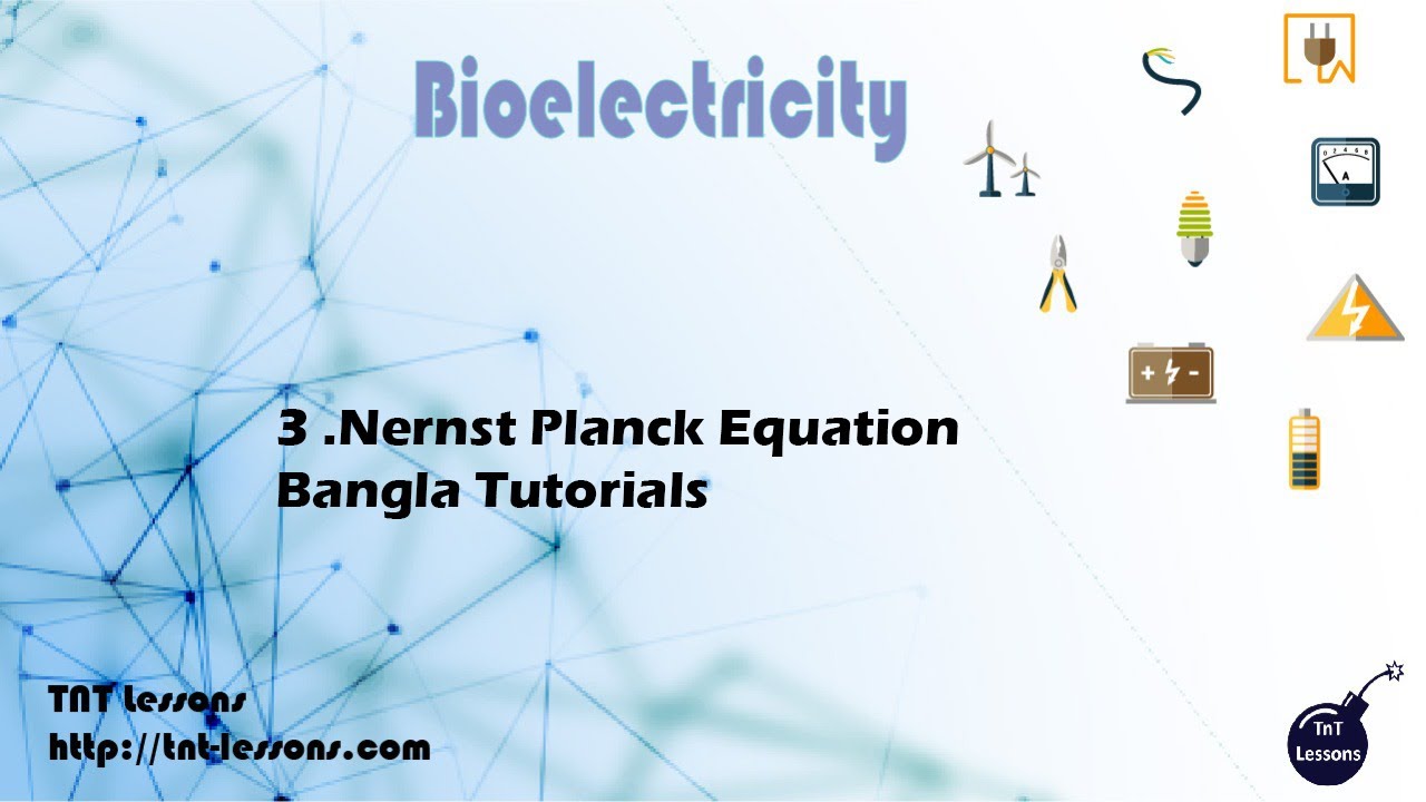 3 .Nernst Planck Equation Bangla Tutorials