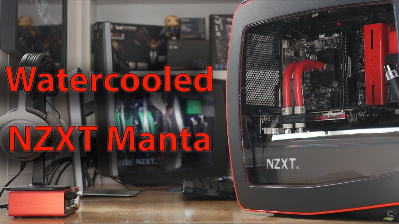 Watercooled NZXT Manta Showcase
