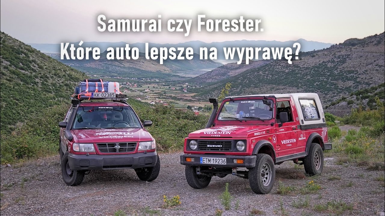 Samurai czy Forester. Które auto lepsze na wyprawę.