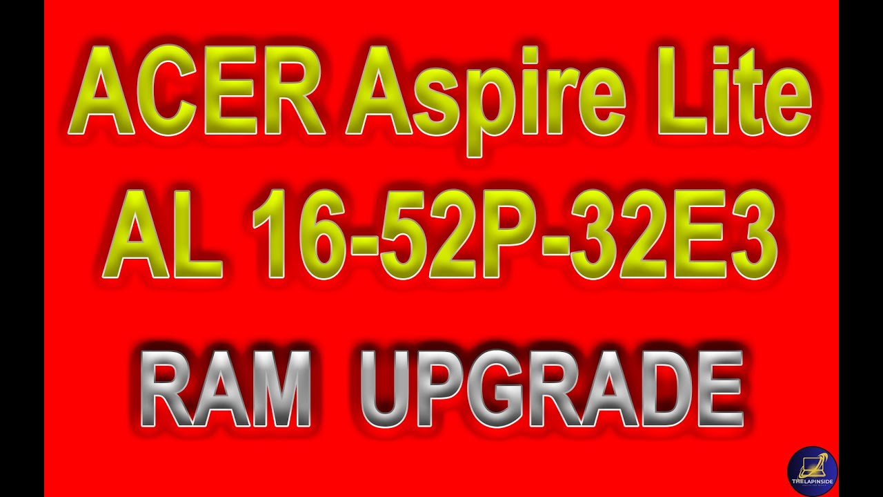 Acer Aspire Lite Al16 52p-32E3 Laptop RAM Upgrade | Boost Speed in 10 Minutes!