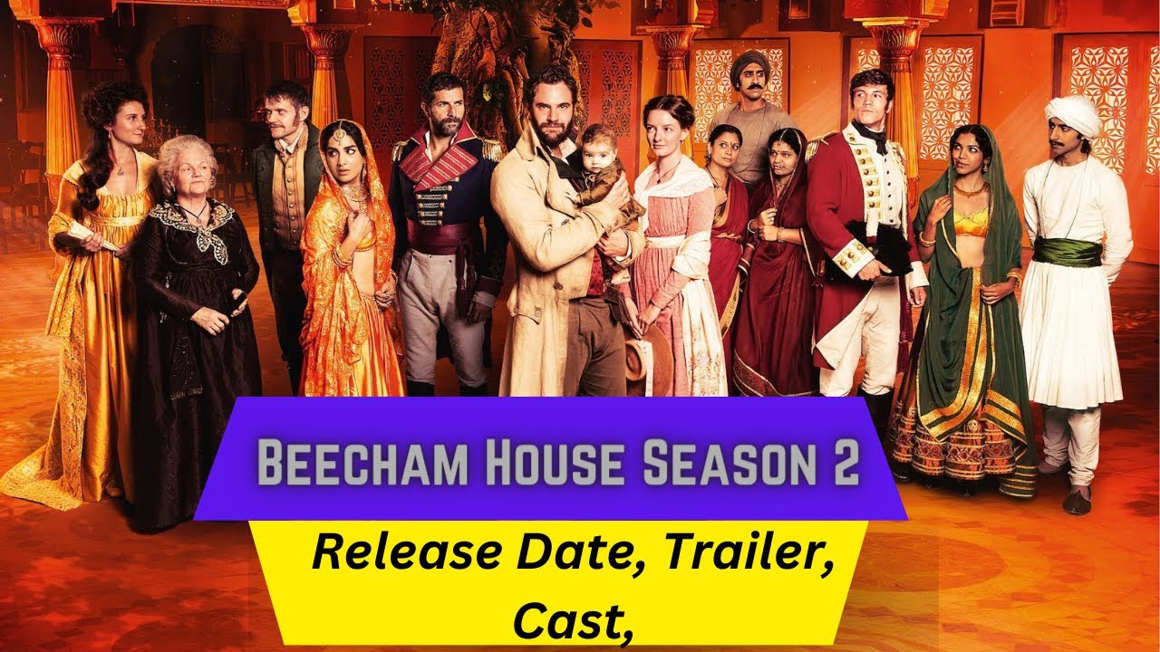 Beecham House Season 2 Release Date | Trailer | Cast | Expectation | Ending Explained