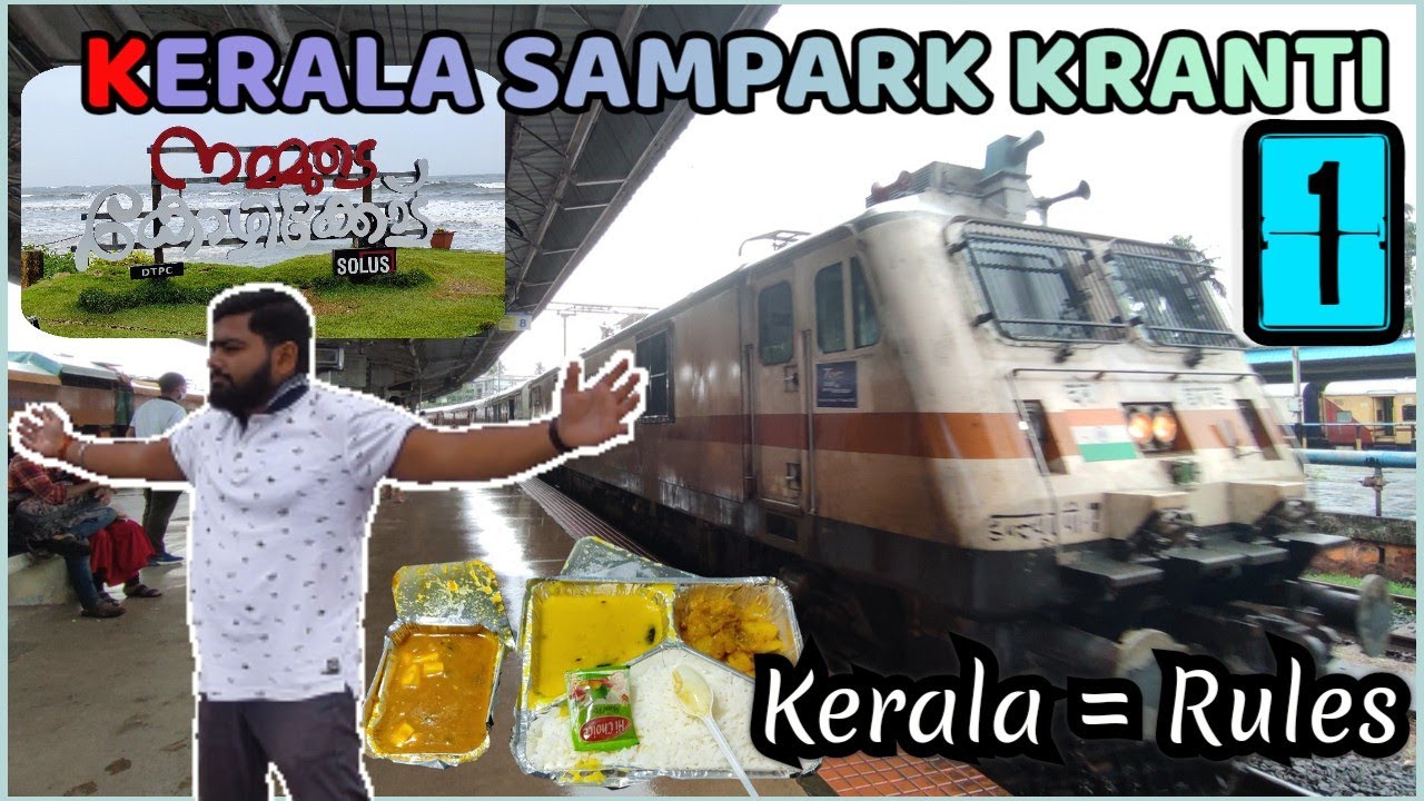 Kerala Sampark Kranti *Kerala means RULES* God's Own Country