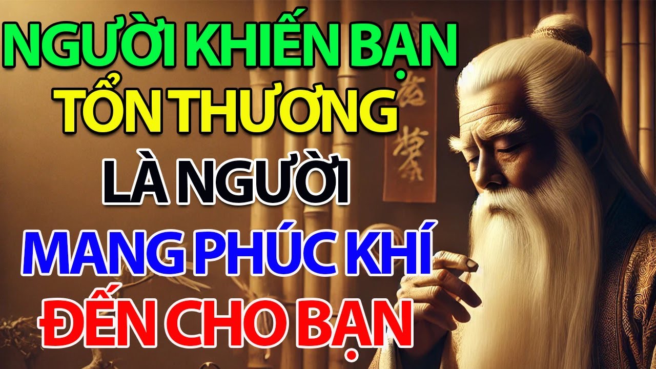 Người Khiến Bạn Tổn Thương Là Người Mang Phúc Khí Đến Cho Bạn