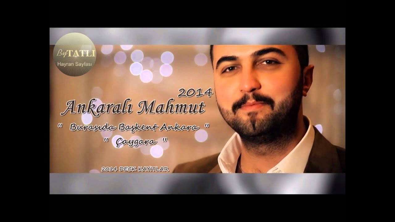 Ankaralı Mahmut - Burasıda Başkent Ankara & Çaygara '' 2014 DECK KAYIT