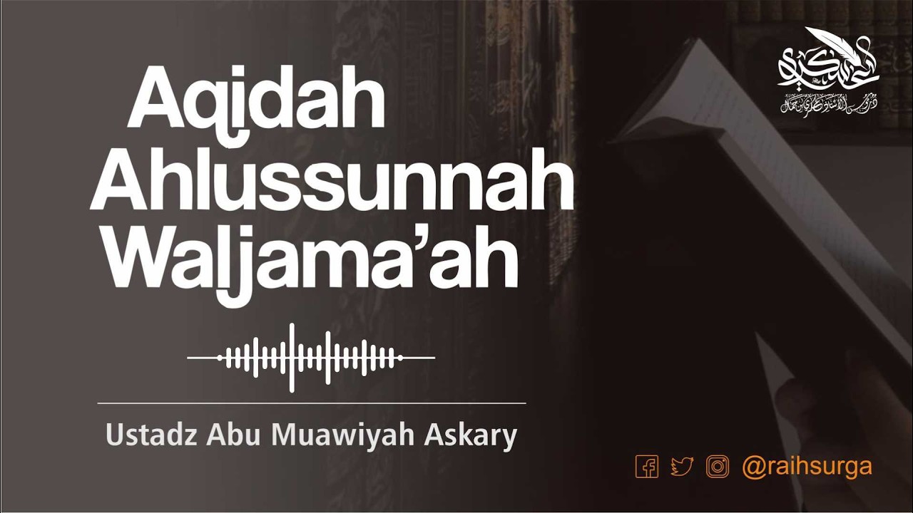 AQIDAH AHLUSSUNNAH WALJAMA'AH - Episode 38 || Al-Ustadz Abu Mu'awiyah Askary حفظہ الله تعالى