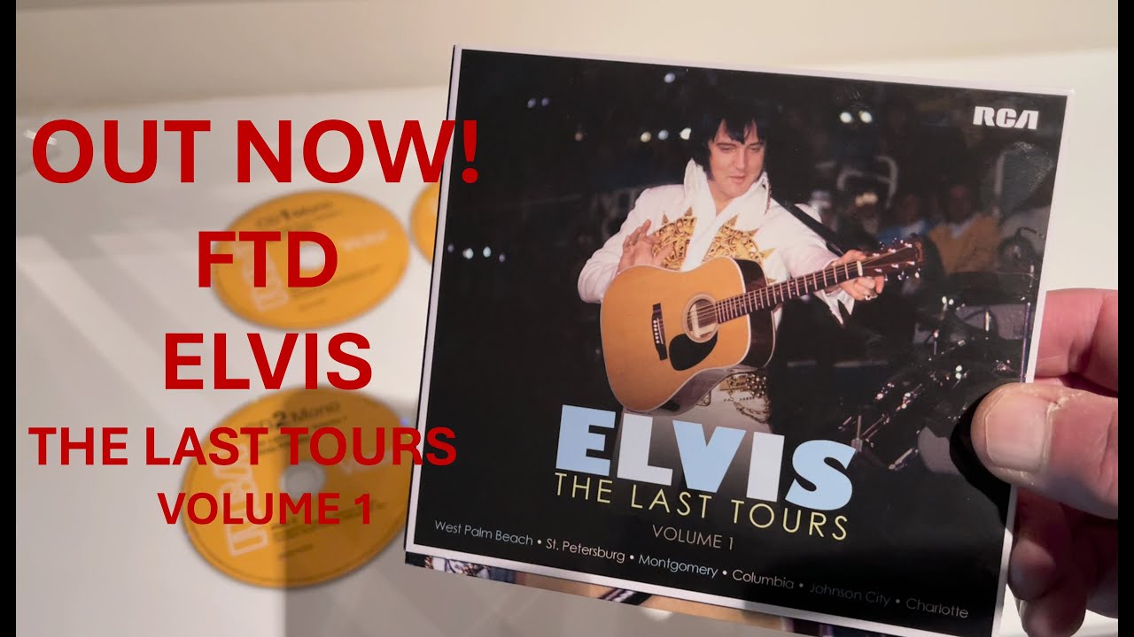 Elvis Presley | FTD 191 ELVIS THE LAST TOURS VOLUME 1 - 4 CD In Concert Live Set Is Out Now!