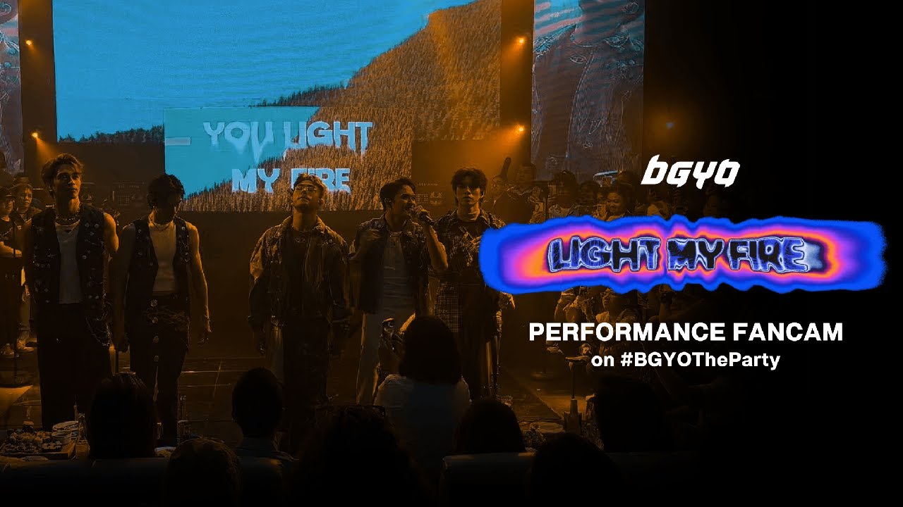 BGYO | &lsquo;Light My Fire&rsquo; Performance Fancam #BGYO_TheParty