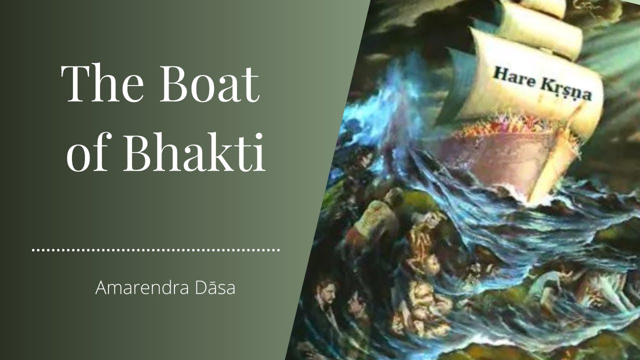 The Boat of Bhakti | Amarendra Dāsa