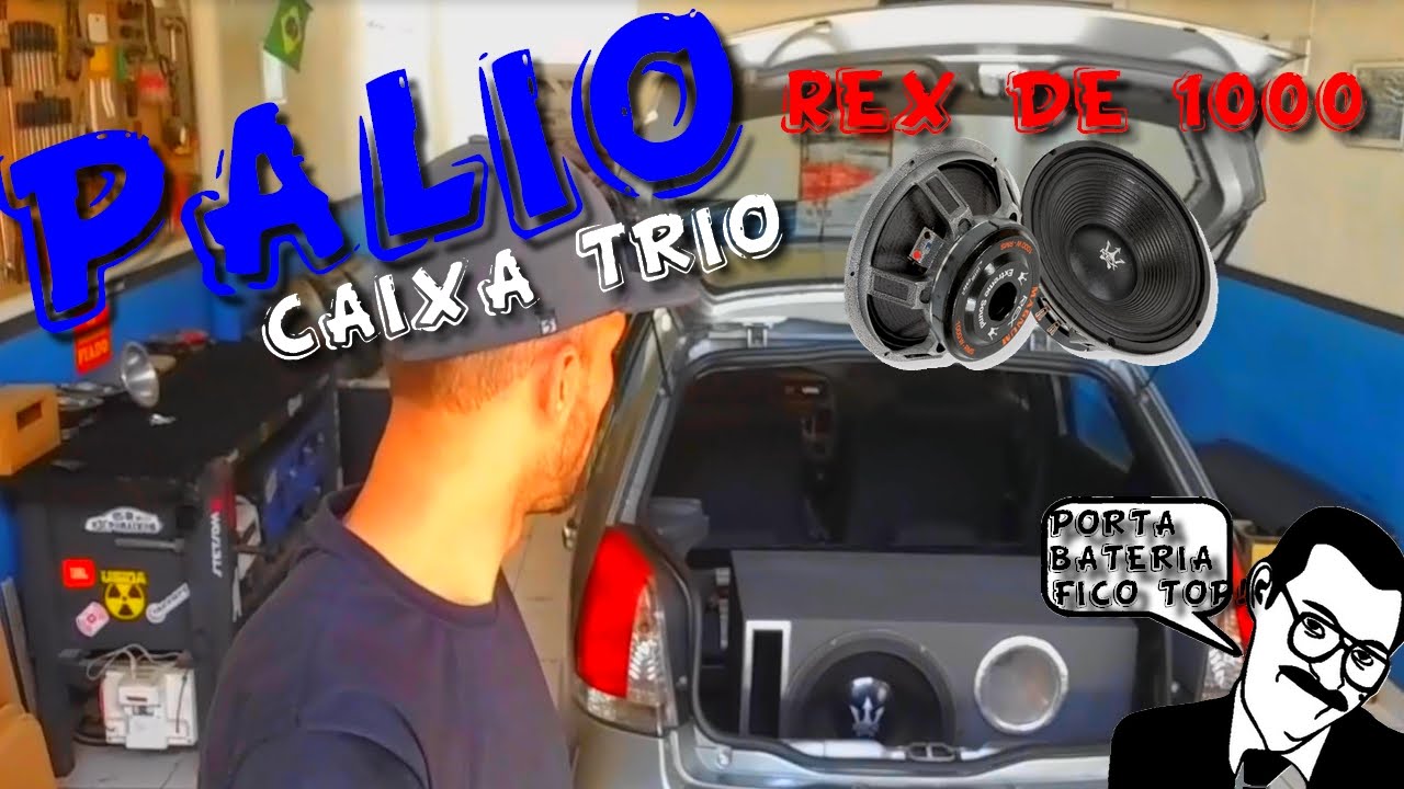 Palio Top CAIXA TRIO REX 1000WRMS... ☢JuNiOr SoM♛®