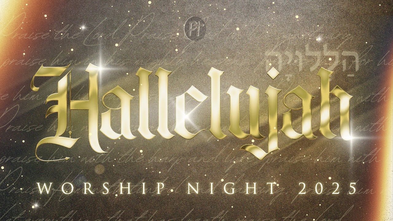 PT Worship Night 2025 | "Hallelujah"