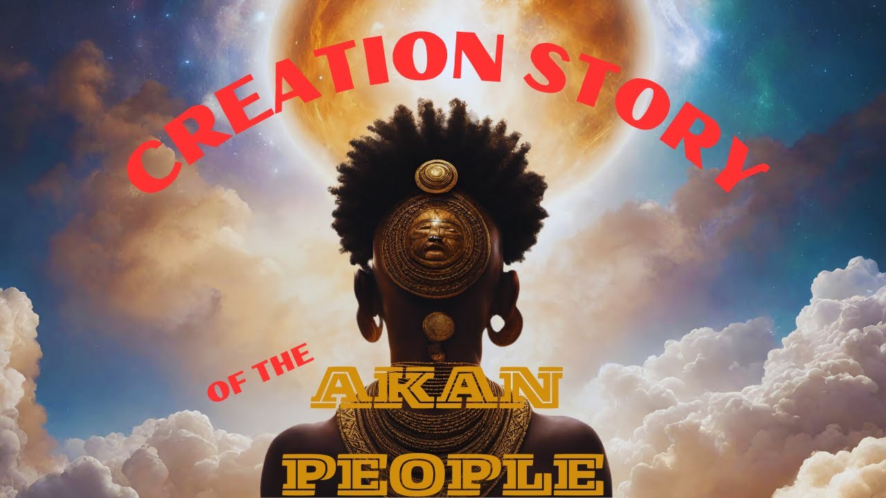 African Creation Story from the Akan People of Ghana - Origin of Mankind/ Universe (Myth & Folklore)