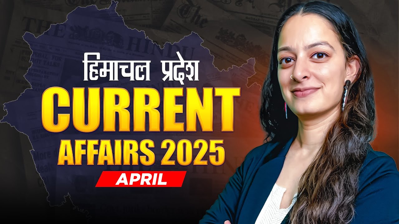 Himachal Current Affairs - April 2025 for HPAS 2025  &  Allied Exam 2025 #has #hpallied