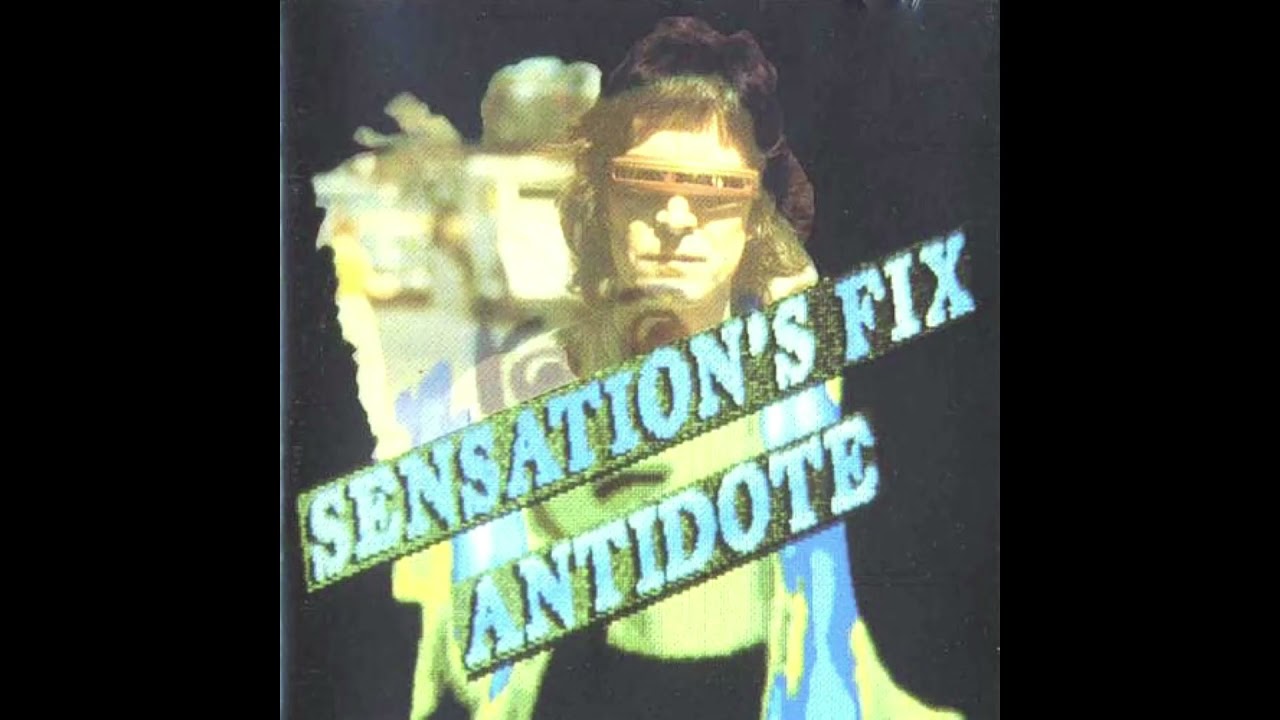 Sensation's Fix - Antidote [Full Album]