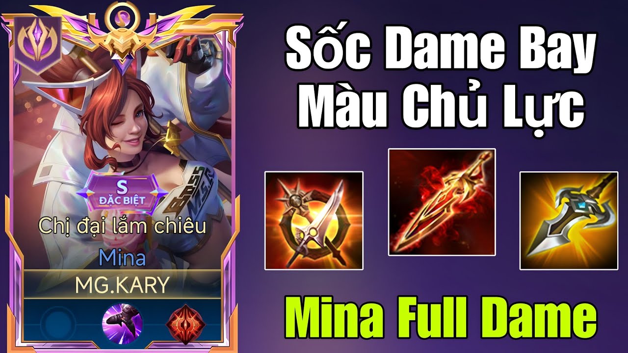 Màn Sốc Dame Chủ Lực Khiến Chủ Lực Team Bạn Bốc Hơi Với Giáo Án Mina 