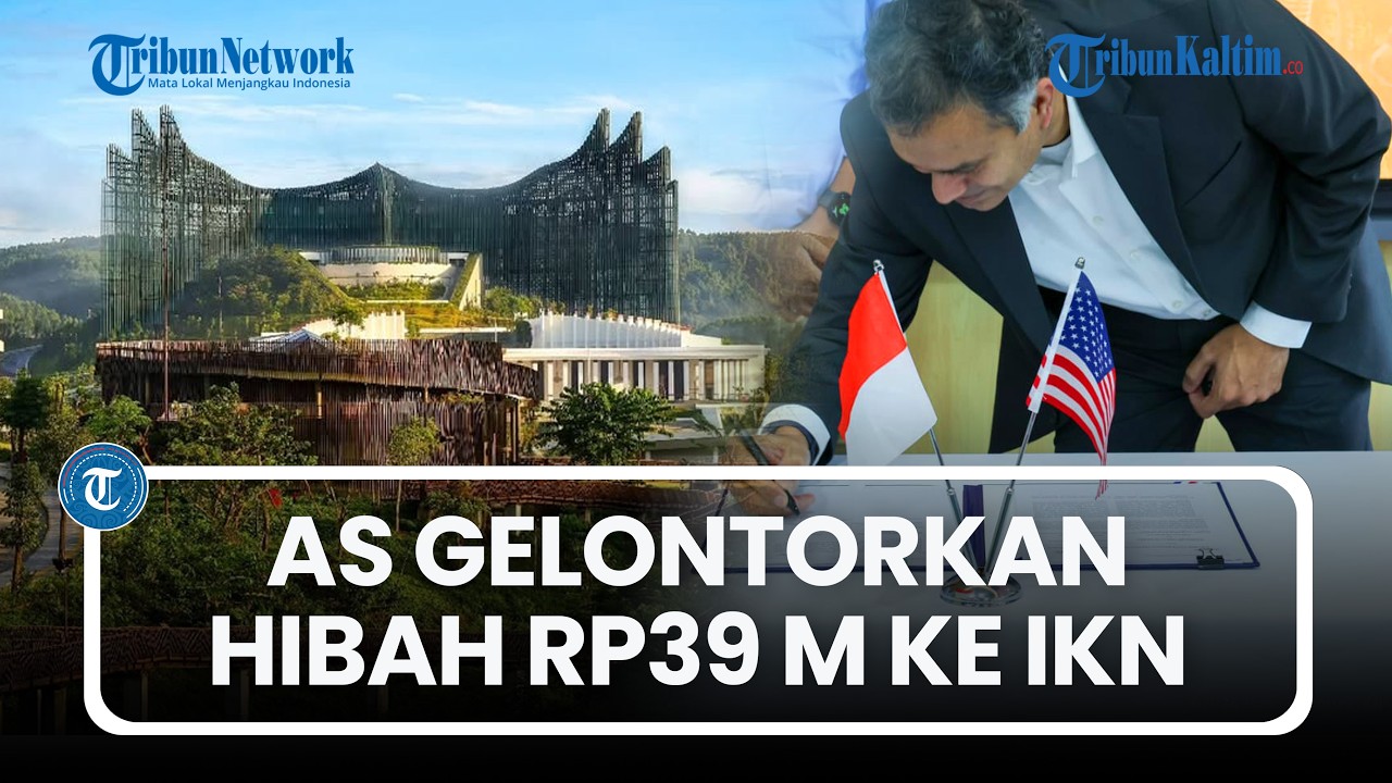 IKN Dapat Hibah Rp39 Miliar dari Amerika Serikat, Siap Jadi Cognitive City