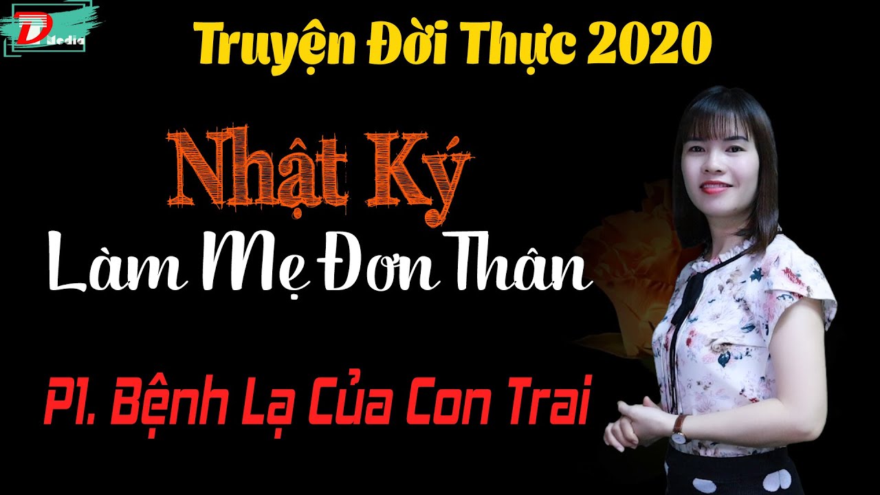 Truyện ngắn hay Nhật k&yacute; l&agrave;m mẹ đơn th&acirc;n Phần 1 mc Tr&agrave; Thanh