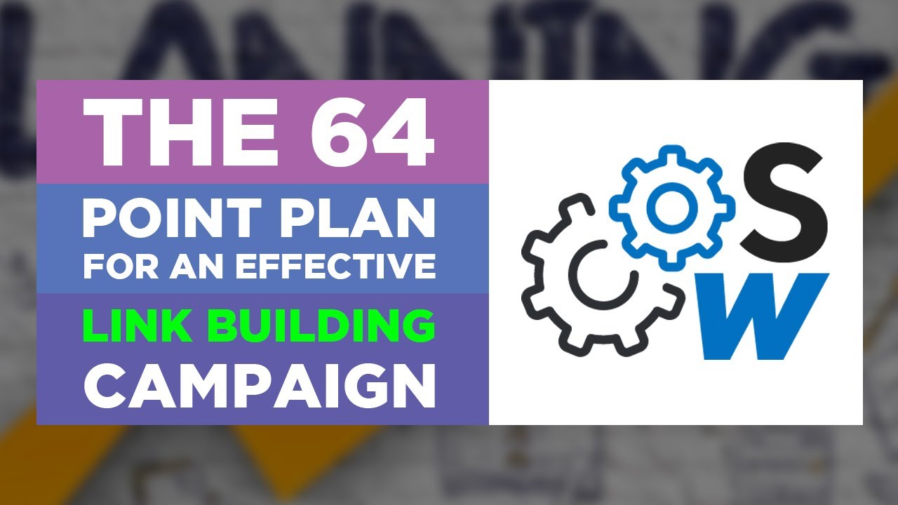 The 64 Point Plan for an Effective Link Building Campaign