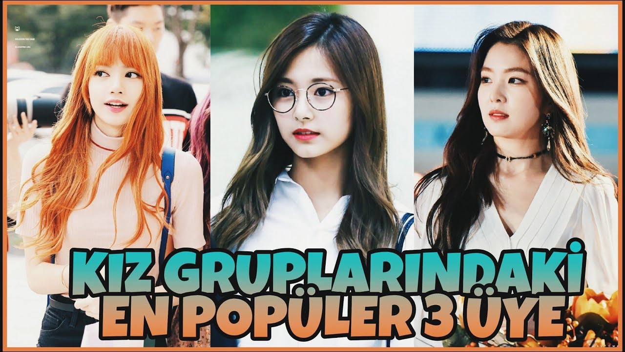K-POP KIZ GRUPLARINDAKİ EN POPÜLER 3 ÜYE