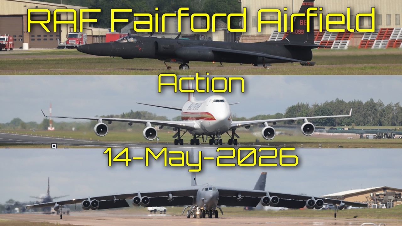 RAF Fairford 14-May-2026 Morning: U-2S Dragon Lady Departure, 2x 747 Cargo Arrivals & B-52H Takeoffs