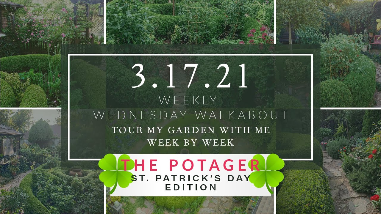 GARDEN TOUR  Weekly Wednesday Walkabout: St. Patrick’s Day 〰️ Linda Vater // 3.27.2021