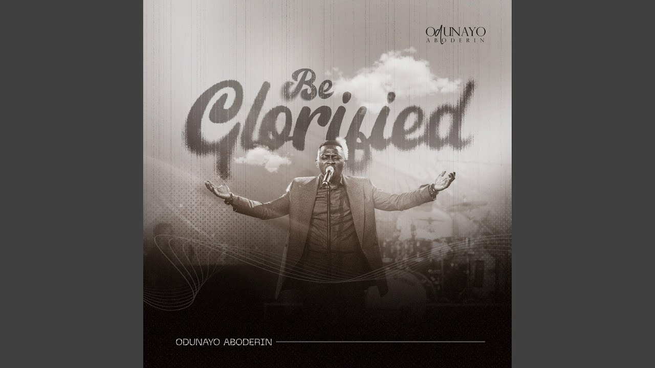 BE GLORIFIED