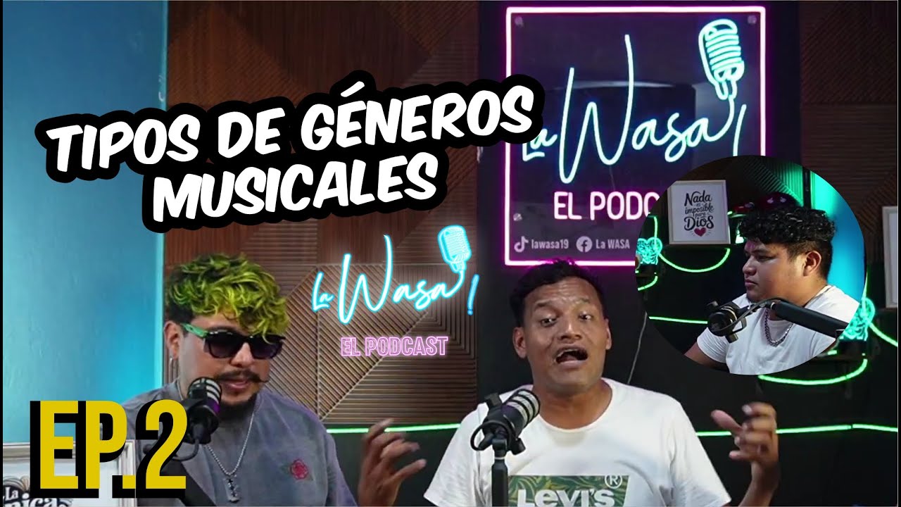 Tipos de géneros musicales T.2 EP:2 // LA WASA EL PODCAST
