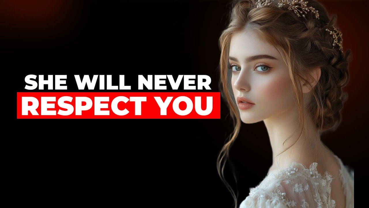 She Will NEVER Respect You If You Do These 5 Things / alph psychology 