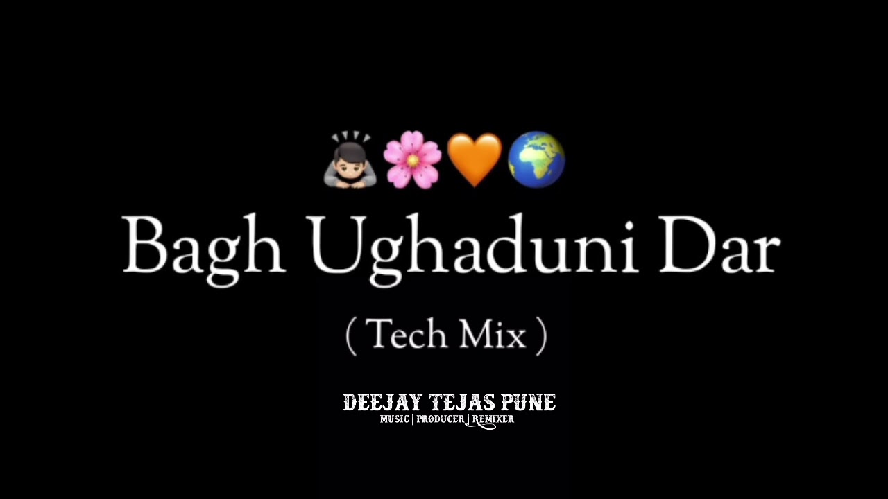 BAGH UGHADUNI DAR ANTARANGAT DEV HA GHAVAL KA ( TECH MIX ) DEEJAY TEJAS PUNE