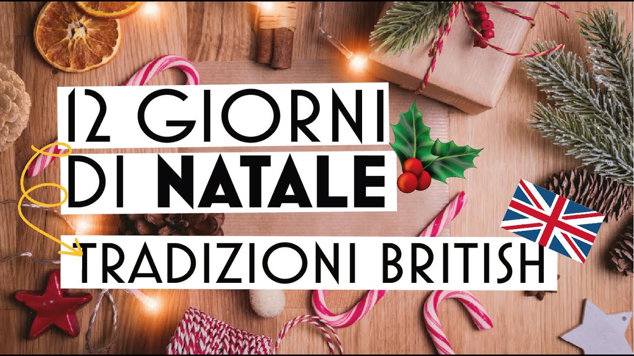 TRADIZIONI DI NATALE BRITISH | 12 DAYS OF CHRISTMAS | Vivere & Visitare Londra | Conosciamo UK
