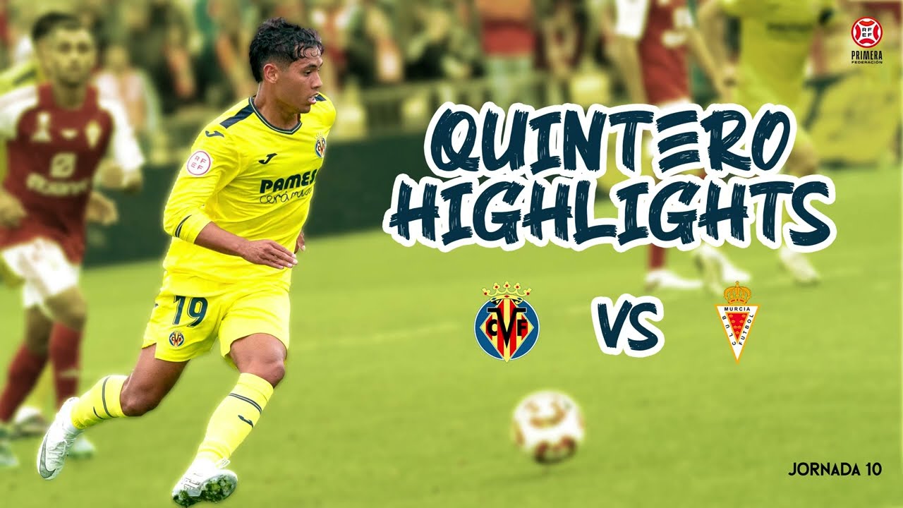 Luis Quintero Highlights - Villarreal B vs Real Murcia Jornada 10  1ra RFEF 2024-2025