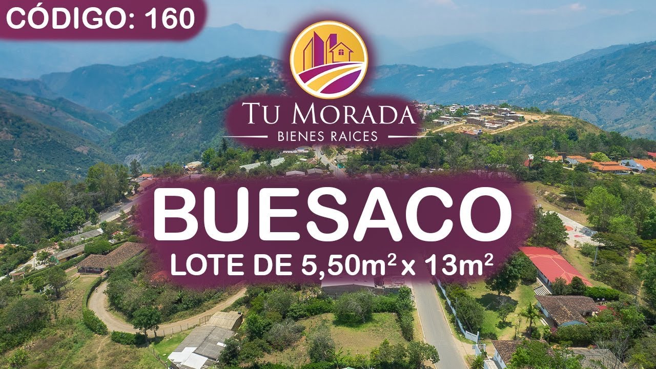 Codigo 160  |  Lote en Buesaco, Nariño | Tu Morada, Bienes Raices