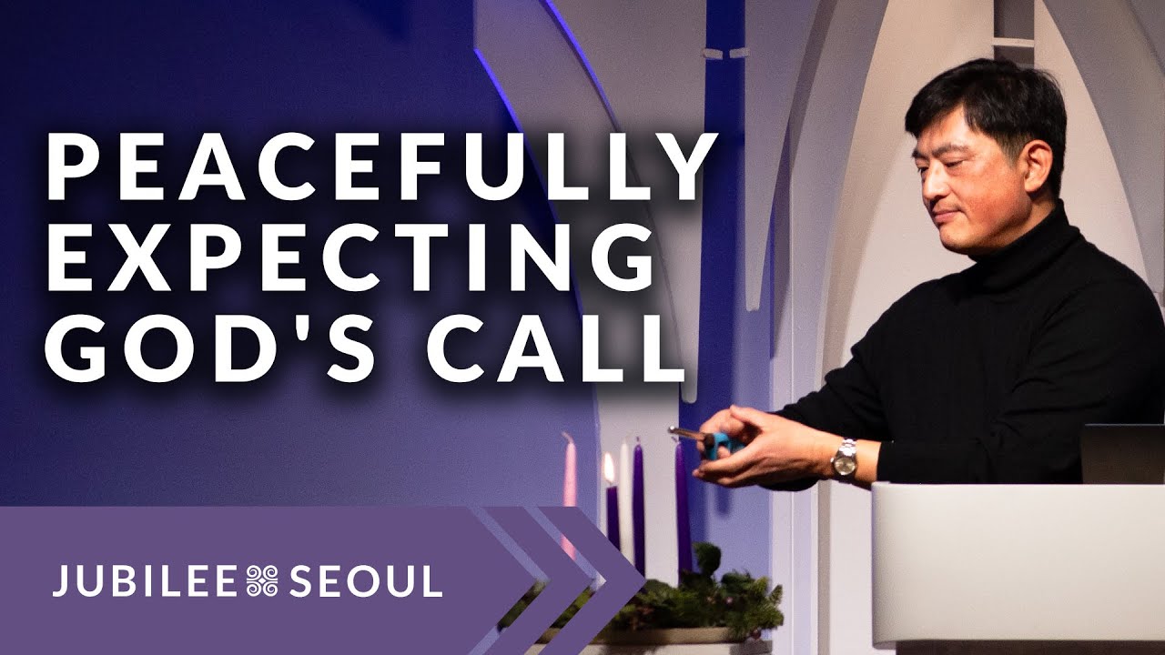 Peacefully Expecting God's Call | 12.07.25 | Elder Inchan Kwon