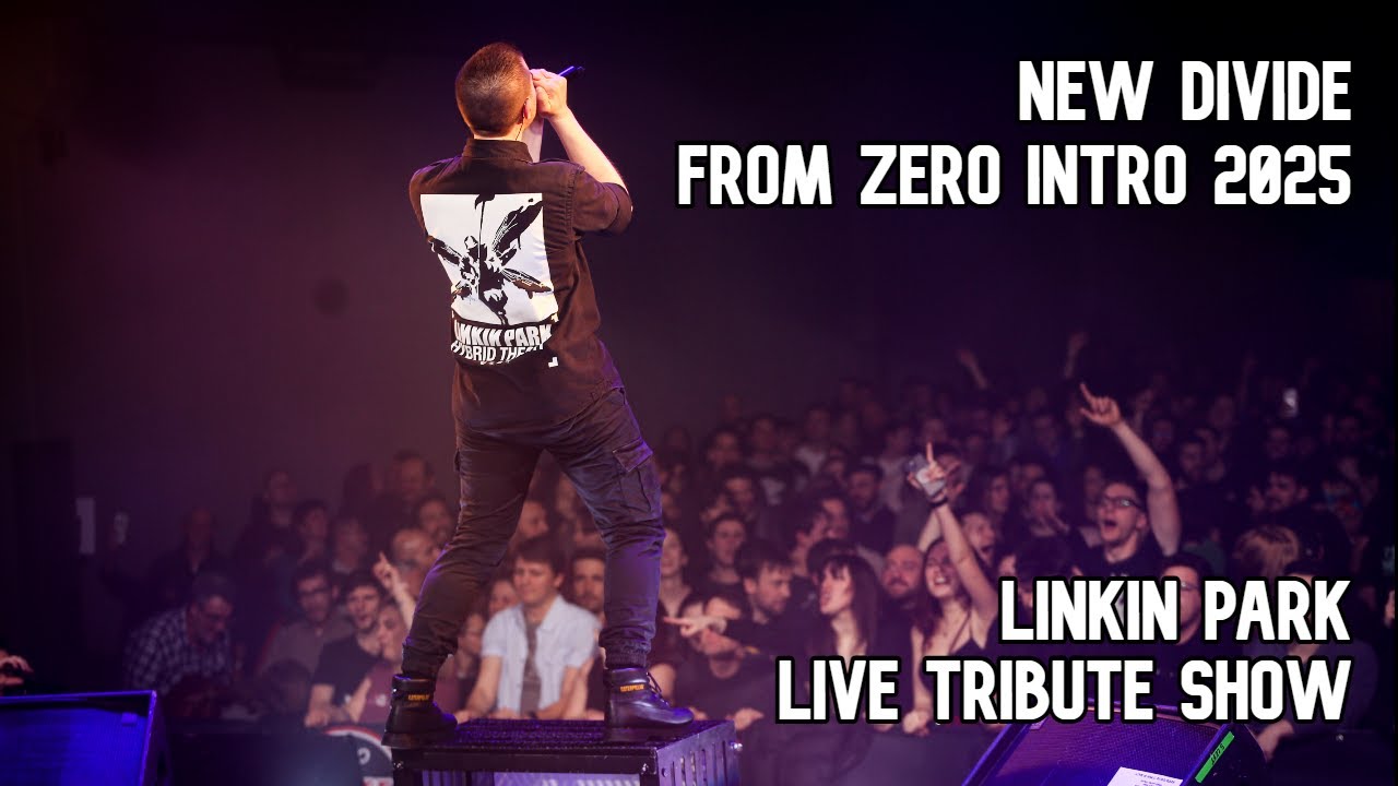 NEW DIVIDE w/ FROM ZERO INTRO 2025 - Linkin Park live tribute show