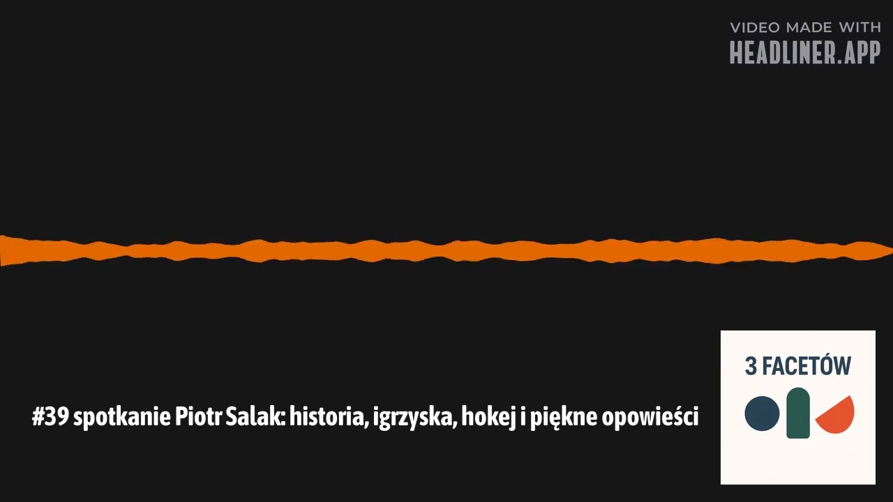 #39 spotkanie Piotr Salak: historia, igrzyska, hokej i piękne opowieści | TRZECH FACET&Oacute;W