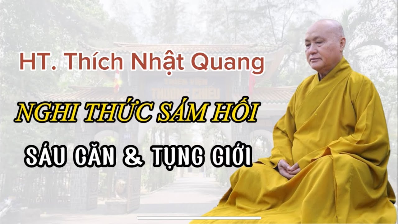 Tụng s&aacute;m hối s&aacute;u căn v&agrave; tam quy ngũ giới theo Thiền ph&aacute;i Tr&uacute;c L&acirc;m | Ho&agrave; Thượng Th&iacute;ch Nhật Quang