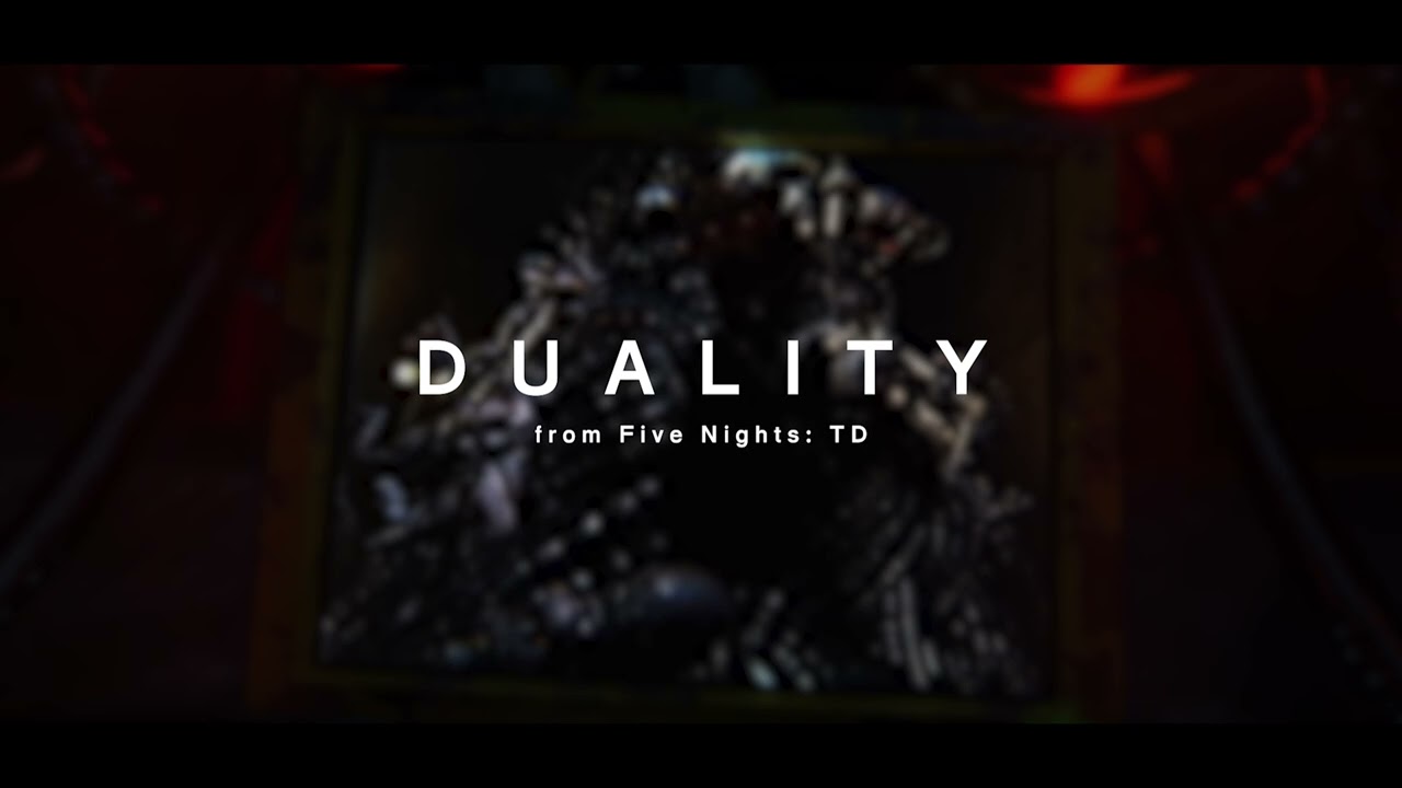 (OLD-READ DESCRIPTION) Duality | Five Nights TD OST (Game 7 Music)