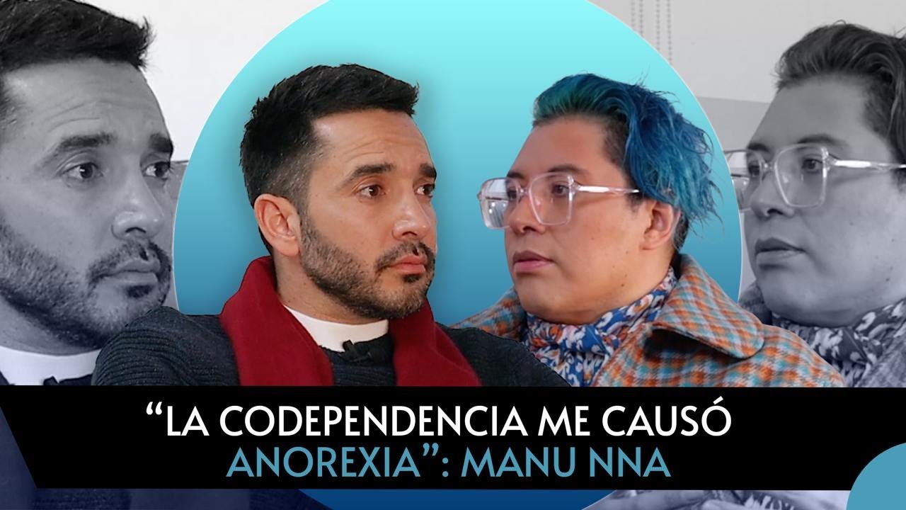 “La codependencia me causó anorexia”: Manu NNa | Terapia Podcast
