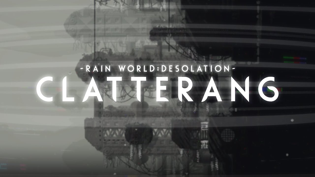 Clatterang | Rain World: Desolation OST