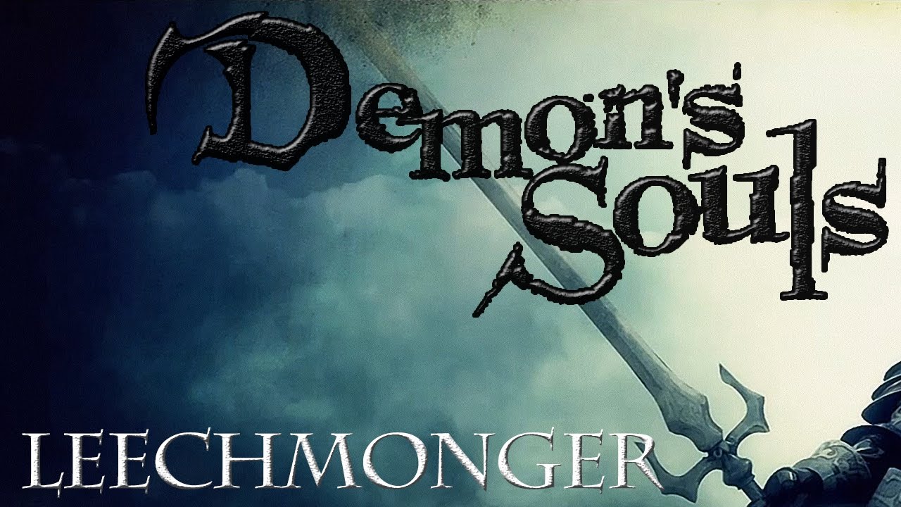 Demon's Souls - Leechmonger