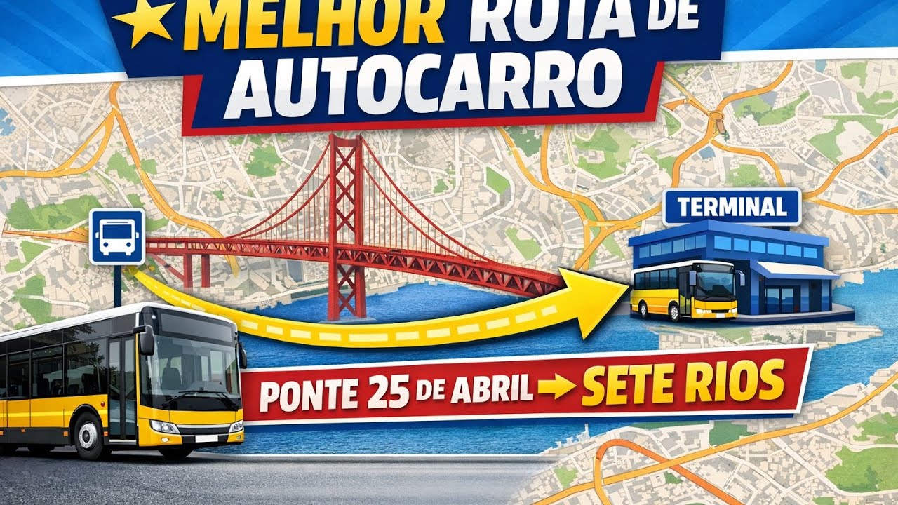 Como Chegar ao Terminal de Sete Rios pela Ponte 25 de Abril | Rota Ideal