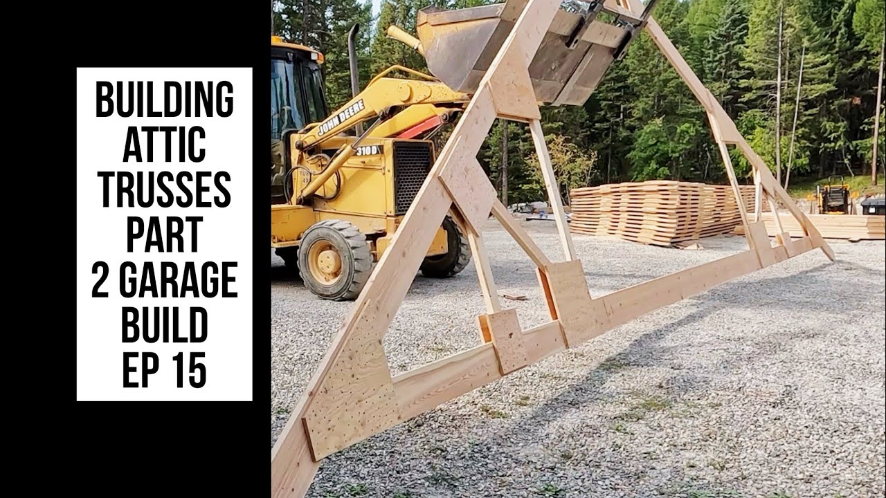 Building diy Attic Trusses pt 2 garage build ep 15