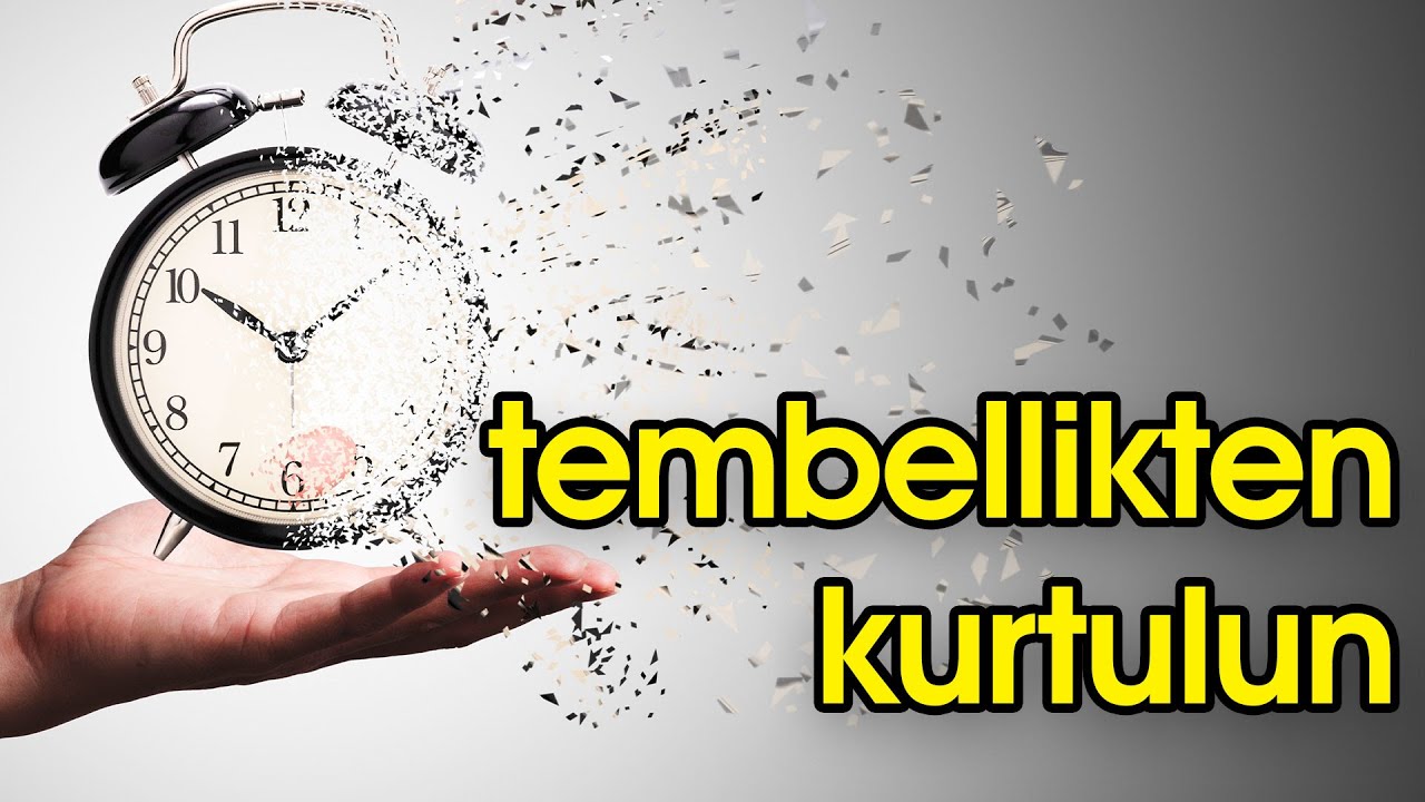 Tembellikten Kurtulun! |Motivasyon Serisi
