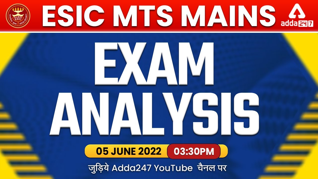 ESIC MTS MAINS Exam Analysis 2022 | ESIC MTS MAINS Asked Questions & Expected Cut Off