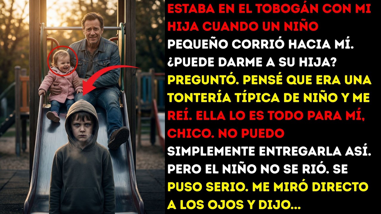 Estaba en el tobogán con mi hija cuando un niño pequeño corrió hacia mí. ¿Puede darme a su hija?