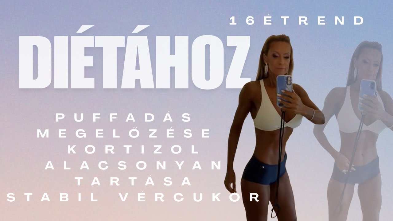 16 di&eacute;t&aacute;s napi &eacute;trend fogy&aacute;shoz, &eacute;s hasi puffad&aacute;s elker&uuml;l&eacute;s&eacute;hez 