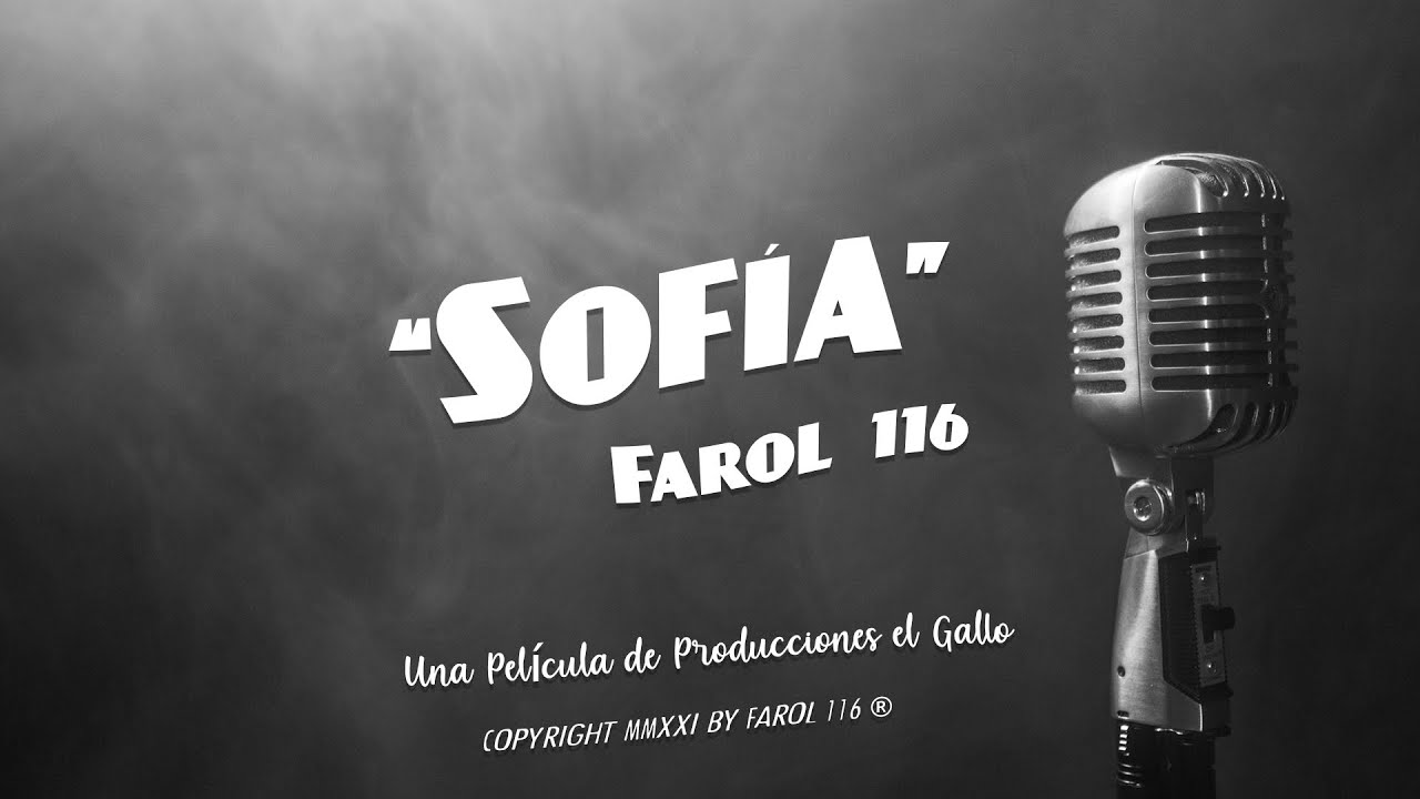 Farol 116 - Sofía (Music Video)