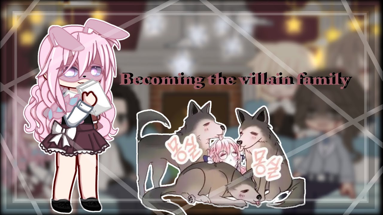 Becoming the villain family react to...// read description// part 2 may not come out