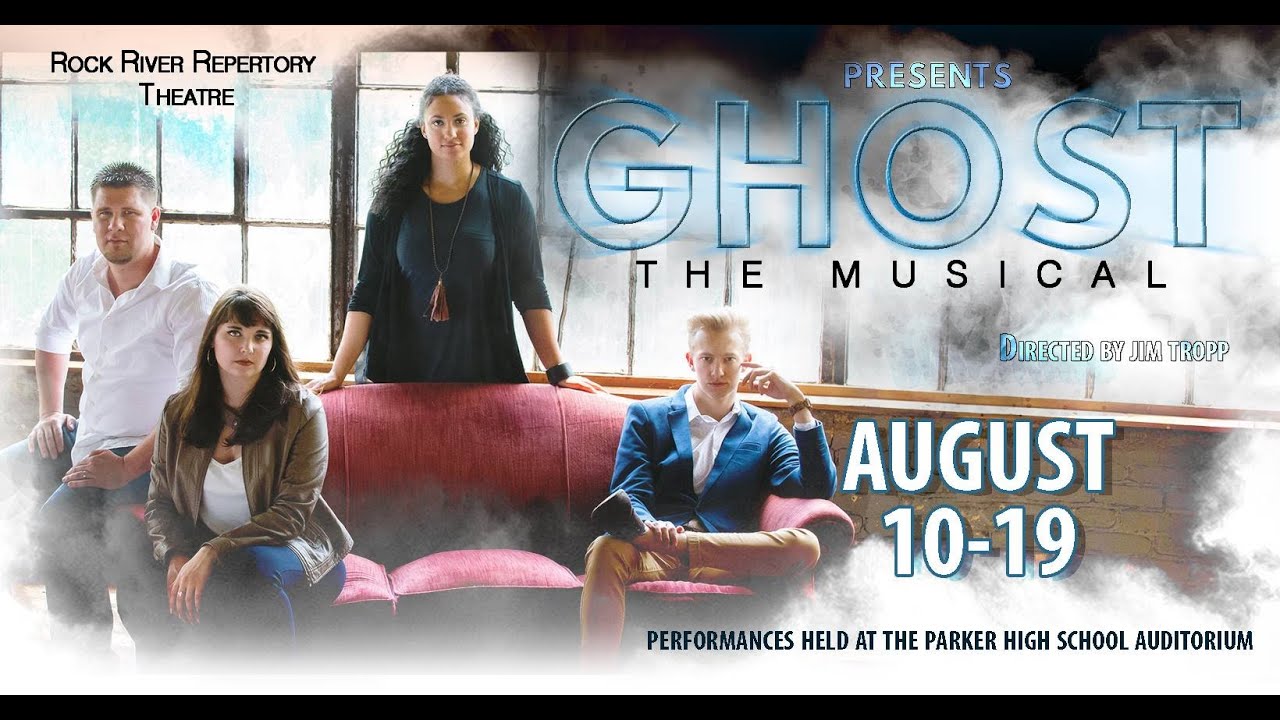 &ldquo;GHOST the musical&rdquo;  Rock River Repertory Theatre Company August  2018